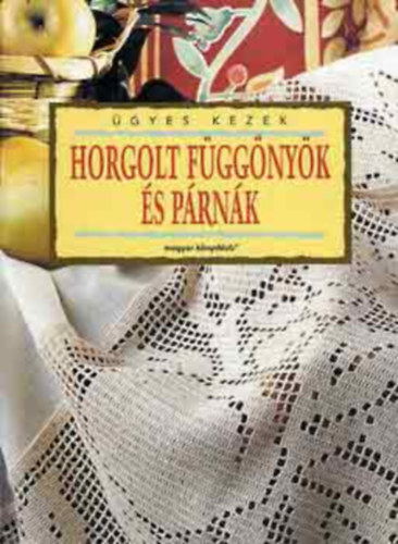 Magyar Knyvklub - Horgolt fggnyk s prnk