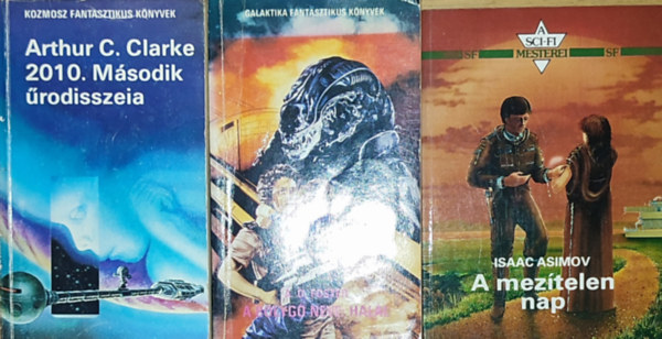 A. D. Foster, Arthur C. Clarke Isaac Asimov - 3db sci-fi reg�ny - Isaac Asimov-A mez�telen nap, A. D. Foster-A bolyg� neve: Hal�l, Arthur C. Clarke-2010. M�sodik �rodisszeia