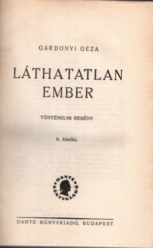 Grdonyi Gza - Lthatatlan ember- trtnelmi regny