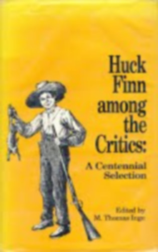 M. Thomas Inge (editor) - Huck Finn among the critics