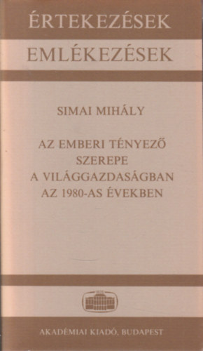 Simai Mihály - Az emberi tényező szerepe a világgazdaságban az 1980-as években
