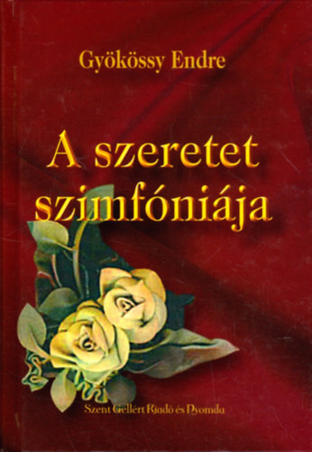 Dr. Gykssy Endre - A szeretet szimfnija