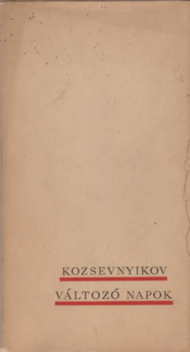 Kozsevnyikov - V�ltoz� napok