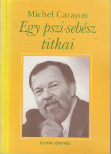 Michael Carayon - Egy pszi-seb�sz titkai - �letfa k�nyvek