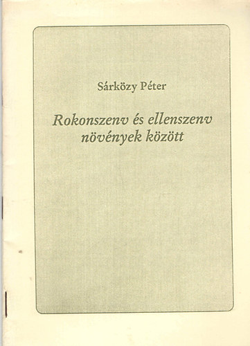 Sárközy Péter - Rokonszenv és ellenszenv növények között