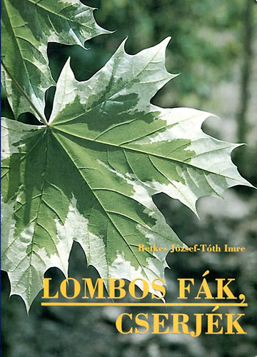 Retkes J�zsef-T�th Imre - Lombos f�k, cserj�k