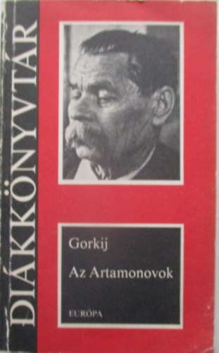 Makszim Gorkij - Az Artamonovok