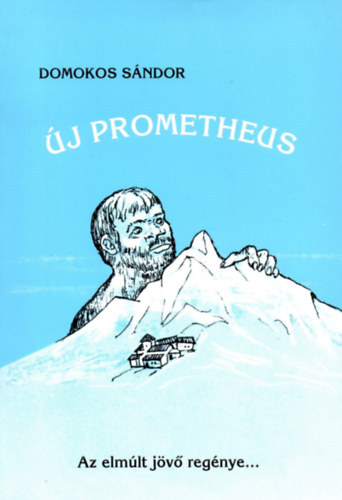 Domokos S�ndor - �j Prometheus