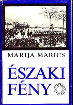 Marija Marics - �szaki f�ny I-II.