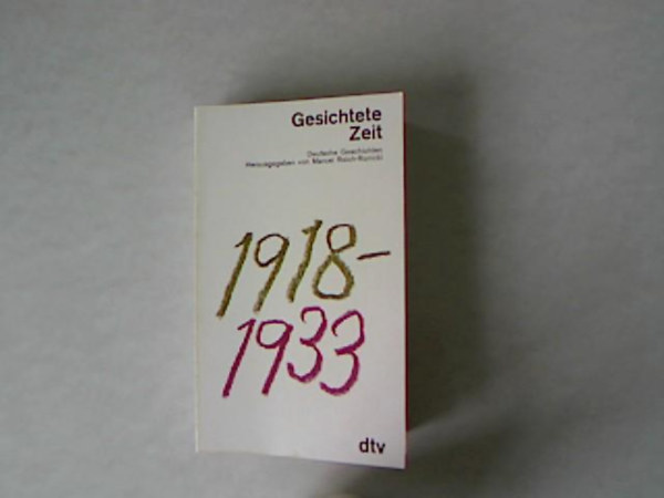 Geschtete Zeit - Deutsche Geschichten 1918-33