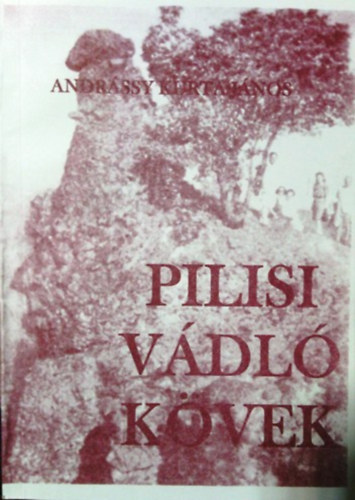 Andrssy Kurta Jnos - Pilisi vdl kvek- Dobogk