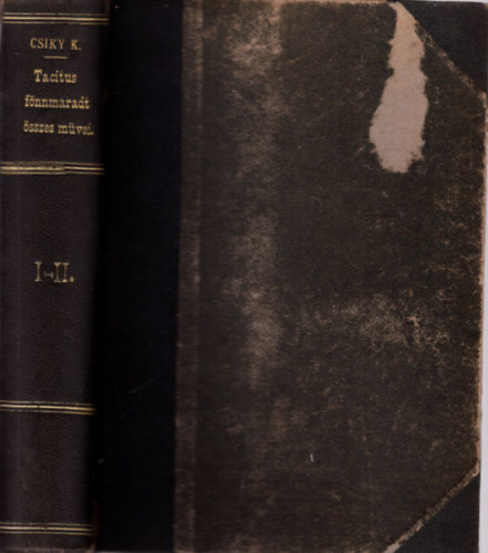 Csiky K�lm�n - Tacitus f�nnmaradt �sszes m�vei I-II. k�tet egybek�tve 1903 (teljes)