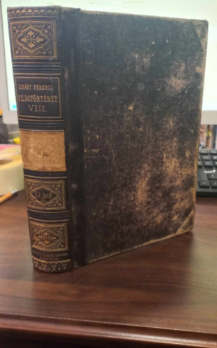 Marczali Henrik Dr. Ribry Ferencz Dr. - Vilgtrtnelem a mvelt magyar kznsg szmra. (VIII.ktet) Az ujkor trtnete. III. ktet: A demokratikus mozgalmak s a franczia forradalom kora 1774-1830.