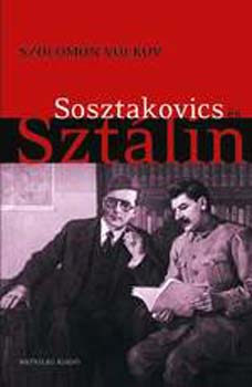 Solomon Volkov - Sosztakovics s Sztlin