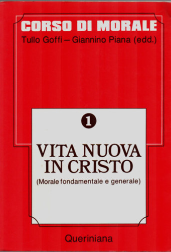 Tullo Goffi - Vita nuova in cristo. (Morale fondamentale e generale) - 1.
