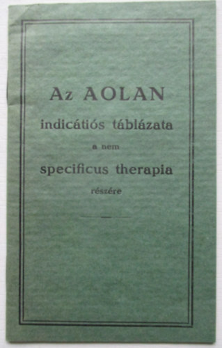 Az aolan inditic�ti�s t�bl�zata a nem specificus therapia r�sz�re