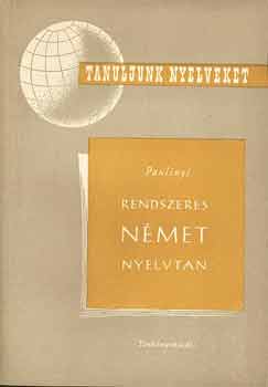 Paulinyi Zoltán - Rendszeres német nyelvtan