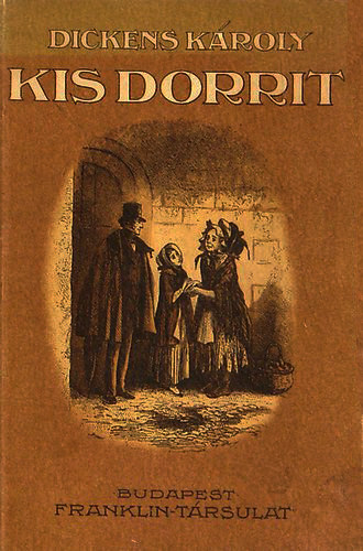 Dickens Károly - Kis Dorrit