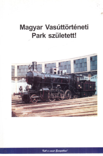 Dr. Heller Gy�rgy - Magyar Vas�tt�rt�neti Park sz�letett!