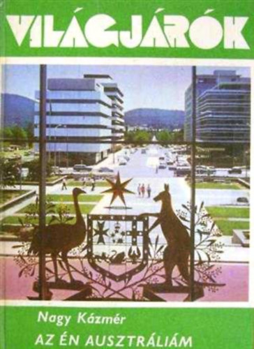 Nagy Kázmér - Az én Ausztráliám
