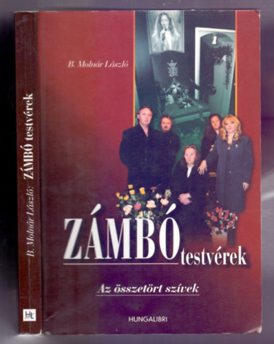 B. Molnr Lszl - Zmb testvrek (Az sszetrt szvek)