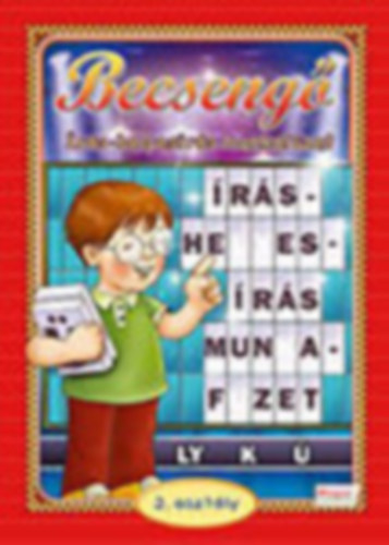 Bern�th J�zsefn�  (szerk.) - Becseng� - �r�s-helyes�r�s munkaf�zet - 2. oszt�ly