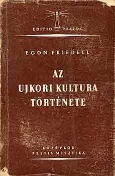 Egon Friedell - Az ujkori kultura t�rt�nete