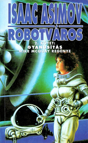 Asimov Isaac - Robotvros 2. - Gyansts