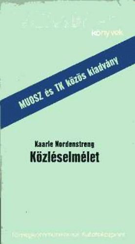 Kaarle Nordenstreng - K�zl�selm�let