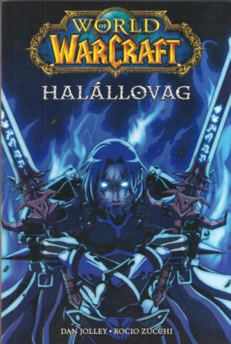 Jolley-Zucchi - World of Warcraft: Halllovag (kpregny)