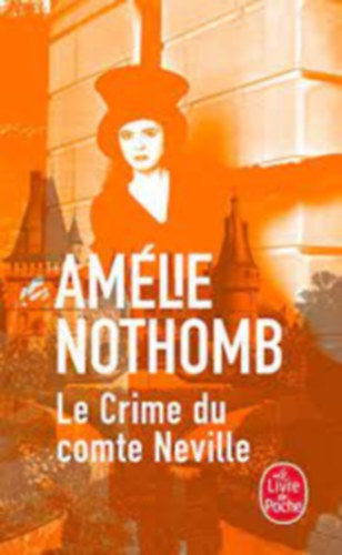 Amélie Nothomb - Le crime du comte Neville