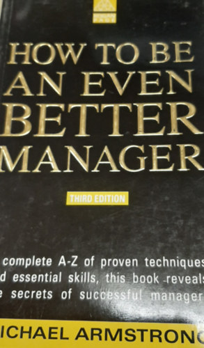 Michael Armstrong - How to be an even better manager