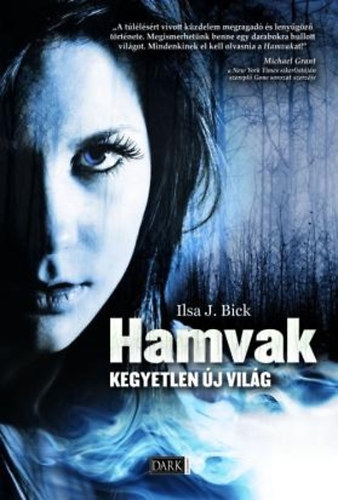 Ilsa J. Bick - Hamvak