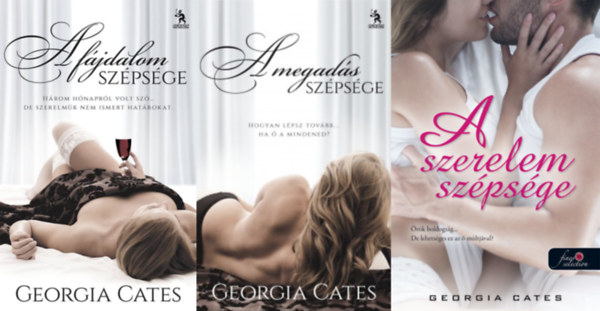 Georgia Cates - A f�jdalom sz�ps�ge sorozat 1-3. (A f�jdalom sz�ps�ge, A megad�s sz�ps�ge, A szerelem sz�ps�ge)