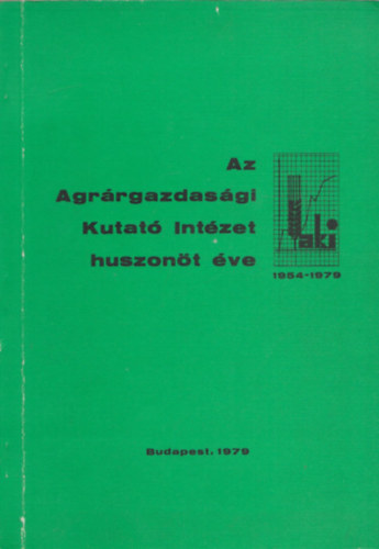 Az Agrrgazdasgi Kutat Intzet huszont ve 1954-1979