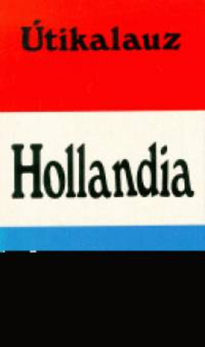 Hollandia - Polyglott tikalauz