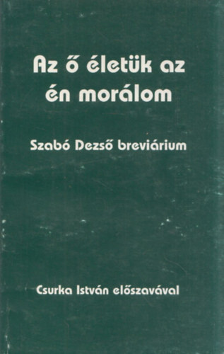 Vasvri Erika  (szerk.) - Az  letk az n morlom (Szab Dezs brevirium)