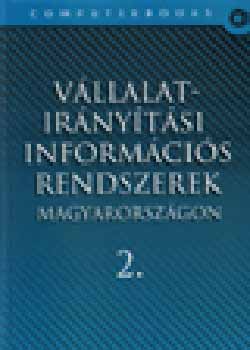 Hetyei Jzsef  (szerk.) - Vllalatirnytsi informcis rendszerek Magyarorszgon 2.