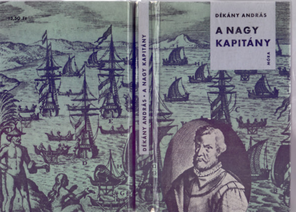 Dékány András - A Nagy Kapitány - Ferdinand Magellán élete (Nagy emberek élete)