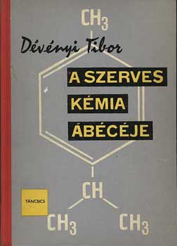 Dvnyi Tibor - A szerves kmia bcje