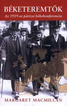 Margaret MacMillan - B�keteremt�k - Az 1919-es p�rizsi b�kekonferencia