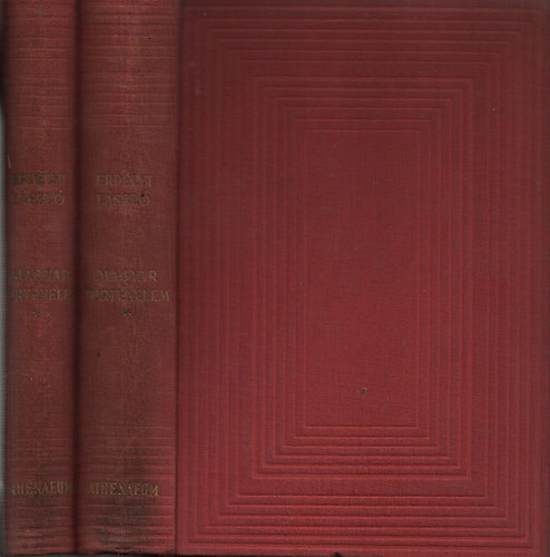 Dr. Erd�lyi L�szl� - Magyar t�rt�nelem- M�vel�d�s �s �llamt�rt�net I-II.