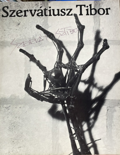 T�th �gnes  (szerk.) - Szerv�tiusz Tibor (Al��rt p�ld�ny!)