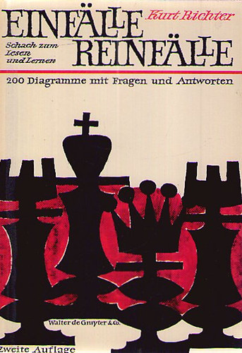 Kurt Richter - Einfalle-Reinfalle: Schach Zum Lesen Und Lernen