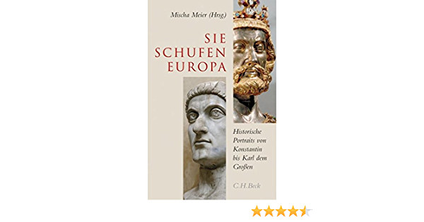 ed. Meier Mischa - Sie schufen Europa
