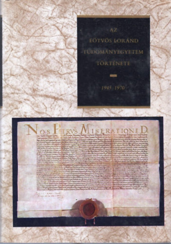 Sinkovics István (szerk.) - Az Eötvös Loránd Tudományegyetem története (1945-1970)