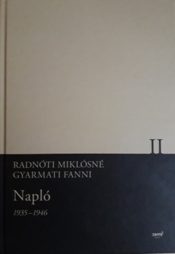 Radnti Miklsn Gyarmati Fanni - Napl 1935-1946 II.