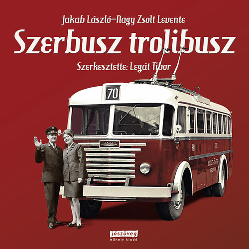 Nagy Zsolt Levente Jakab L�szl� - Szerbusz trolibusz!