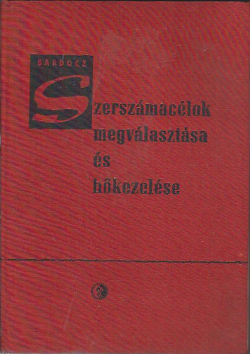 Bard�cz Istv�n - Szersz�mac�lok megv�laszt�sa �s h�kezel�se