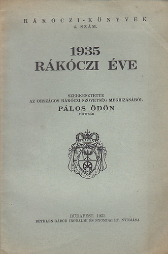 Plos dn  (szerk.) - 1935 Rkczi ve (Rkczi-Knyvek 4. szm)